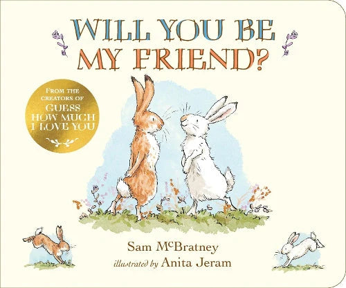 Will You Be My Friend?  - Sam McBratney