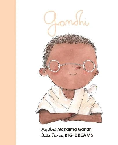 Gandhi (My First Little People, Big Dreams)